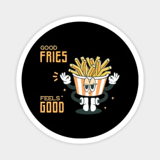 Good Fries Feels Good Magnet